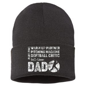 Softball Dad Part Time Warm Up Partner Full Time Dad Sustainable Knit Beanie