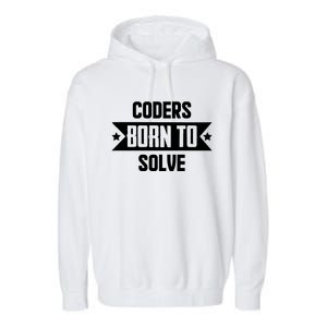 Software Developers Quote Gift Garment-Dyed Fleece Hoodie