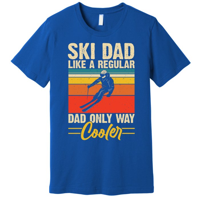 Ski Dad Retro Like A Regular Dad But Cooler Skiing Skier Gift Premium T-Shirt