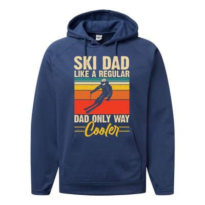 Ski Dad Retro Like A Regular Dad But Cooler Skiing Skier Gift Performance Fleece Hoodie