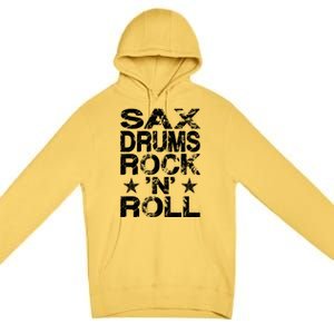 Sax Drums Rock N Roll Premium Pullover Hoodie