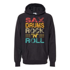 Sax Drums Rock N Roll Premium Hoodie