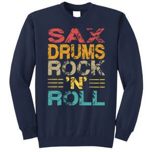 Sax Drums Rock N Roll Tall Sweatshirt