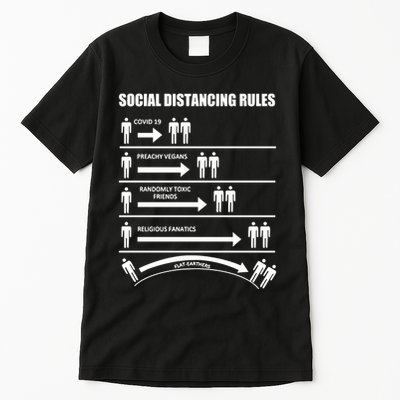 Social Distancing Rules Covid 19 Preachy Vegans Randomly Toxic Friends Religious Tall T-Shirt