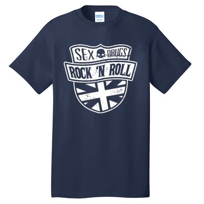 Sex Drugs Rock N Roll Tall T-Shirt