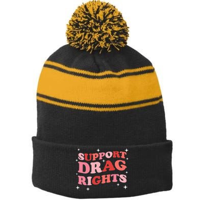 Support Drag Rights Drag Show Supporter Sassy Drag Queen Stripe Pom Pom Beanie