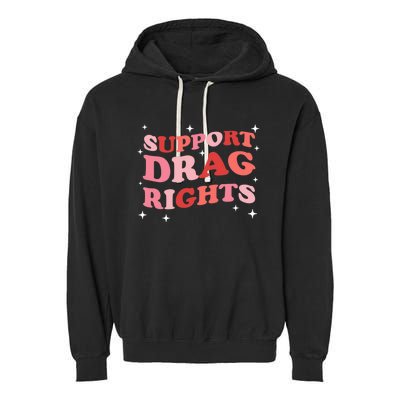 Support Drag Rights Drag Show Supporter Sassy Drag Queen Garment-Dyed Fleece Hoodie