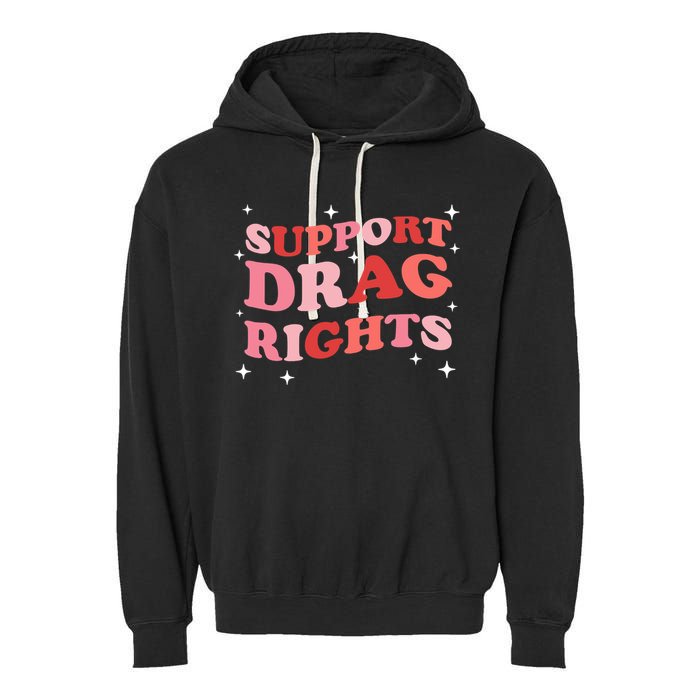 Support Drag Rights Drag Show Supporter Sassy Drag Queen Garment-Dyed Fleece Hoodie