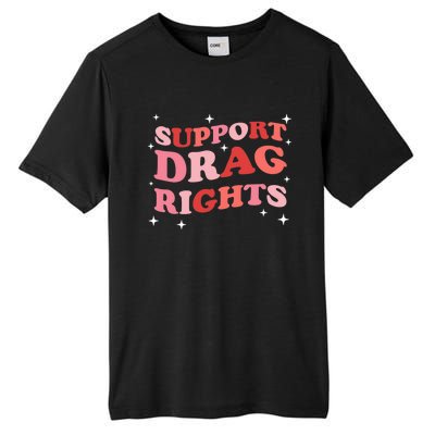 Support Drag Rights Drag Show Supporter Sassy Drag Queen Tall Fusion ChromaSoft Performance T-Shirt