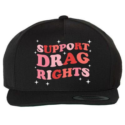 Support Drag Rights Drag Show Supporter Sassy Drag Queen Wool Snapback Cap