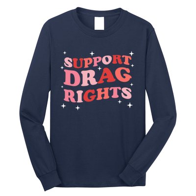 Support Drag Rights Drag Show Supporter Sassy Drag Queen Long Sleeve Shirt