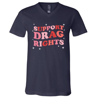 Support Drag Rights Drag Show Supporter Sassy Drag Queen V-Neck T-Shirt