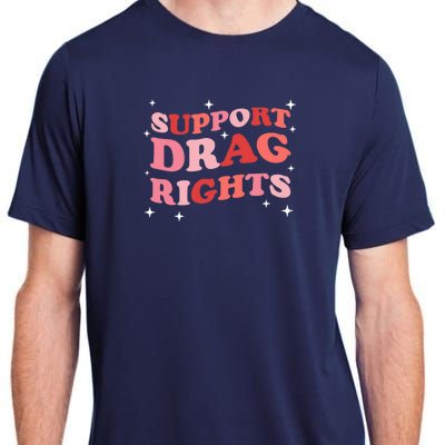 Support Drag Rights Drag Show Supporter Sassy Drag Queen Adult ChromaSoft Performance T-Shirt