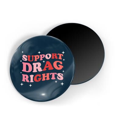 Support Drag Rights Drag Show Supporter Sassy Drag Queen Magnet