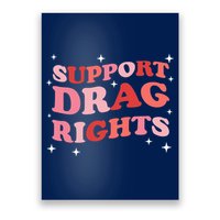 Support Drag Rights Drag Show Supporter Sassy Drag Queen Poster