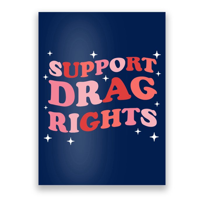 Support Drag Rights Drag Show Supporter Sassy Drag Queen Poster