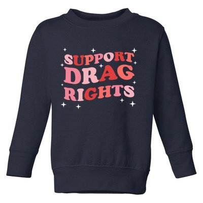 Support Drag Rights Drag Show Supporter Sassy Drag Queen Toddler Sweatshirt