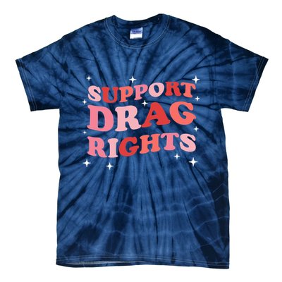 Support Drag Rights Drag Show Supporter Sassy Drag Queen Tie-Dye T-Shirt