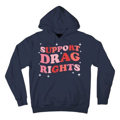 Support Drag Rights Drag Show Supporter Sassy Drag Queen Tall Hoodie