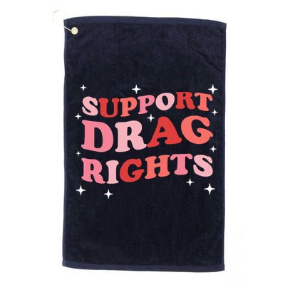 Support Drag Rights Drag Show Supporter Sassy Drag Queen Golf Towel