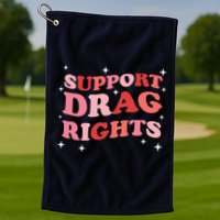 Support Drag Rights Drag Show Supporter Sassy Drag Queen Golf Towel