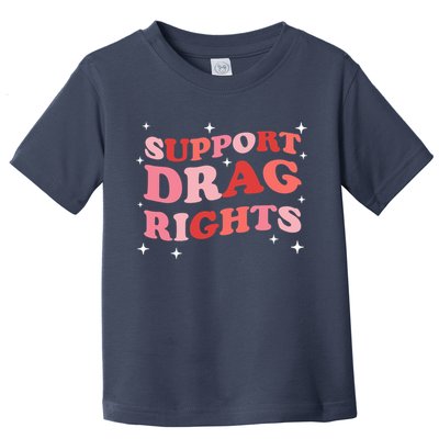 Support Drag Rights Drag Show Supporter Sassy Drag Queen Toddler T-Shirt