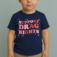 Support Drag Rights Drag Show Supporter Sassy Drag Queen Toddler T-Shirt
