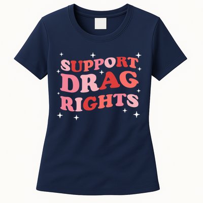Support Drag Rights Drag Show Supporter Sassy Drag Queen Womens T-Shirt