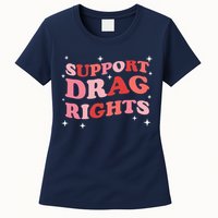 Support Drag Rights Drag Show Supporter Sassy Drag Queen Womens T-Shirt