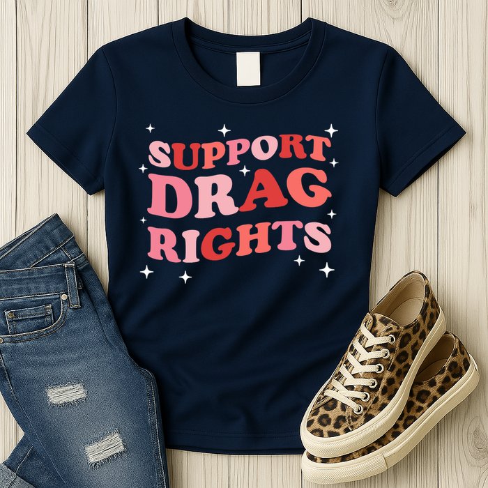 Support Drag Rights Drag Show Supporter Sassy Drag Queen Womens T-Shirt
