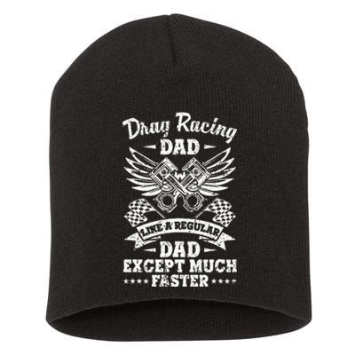 Street Drag Racing Dad Like A Regular Dad Just Cooler Short Acrylic Beanie