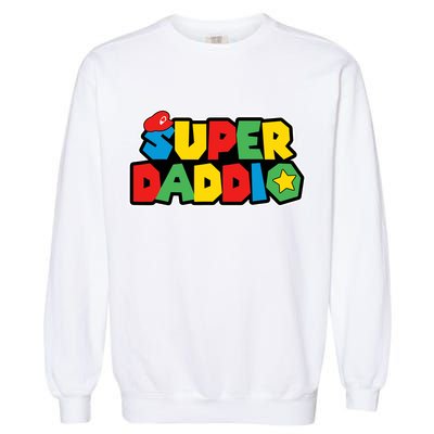 Super Daddio Retro Video Game Fathers Day Dad Gaming Garment-Dyed Sweatshirt