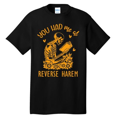 Smutty Dark Romance You Had Me At Reverse Harem Spicy Books Tall T-Shirt