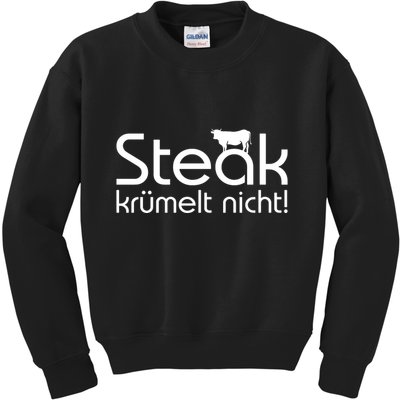 Steak DoesnT Stroll Kids Sweatshirt