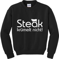 Steak DoesnT Stroll Kids Sweatshirt