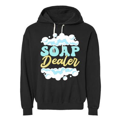 Soap Dealer Soap Making Soap Maker Gift Garment-Dyed Fleece Hoodie