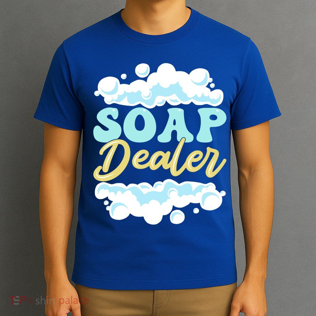 Soap Dealer Soap Making Soap Maker Gift T-Shirt