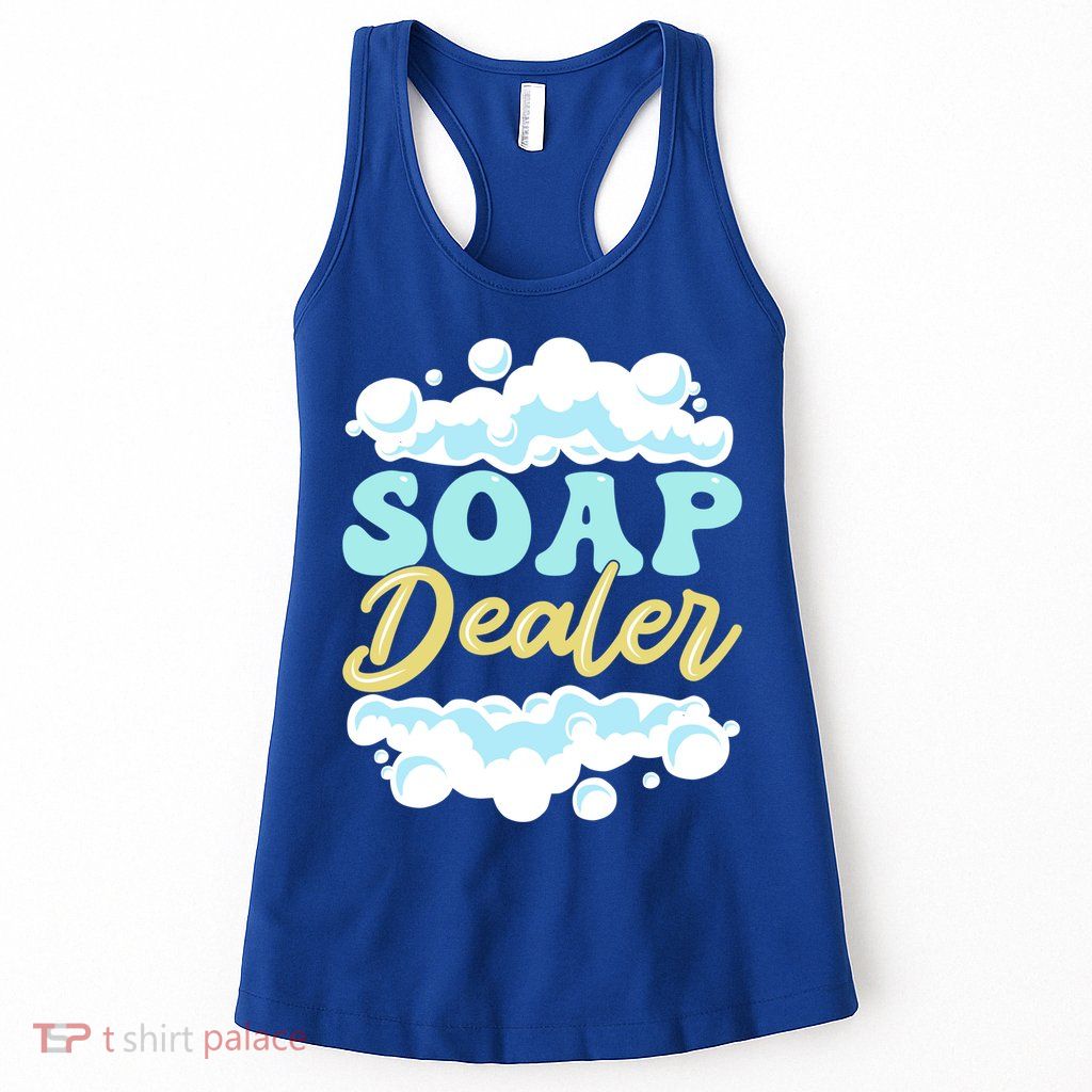 Soap Dealer Soap Making Soap Maker Gift Womens Tank Top
