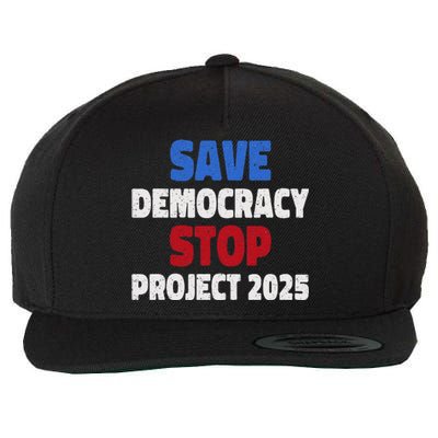 Save Democracy Stop Project 2025 Presidential Election Wool Snapback Cap