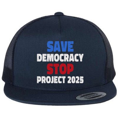 Save Democracy Stop Project 2025 Presidential Election Flat Bill Trucker Hat