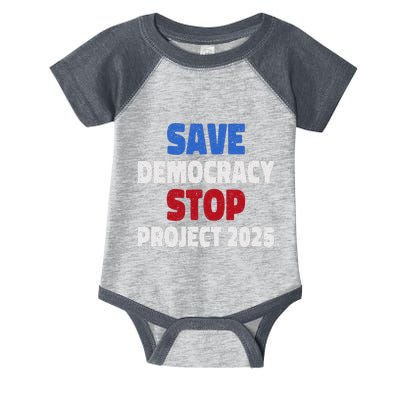 Save Democracy Stop Project 2025 Presidential Election Infant Baby Jersey Bodysuit