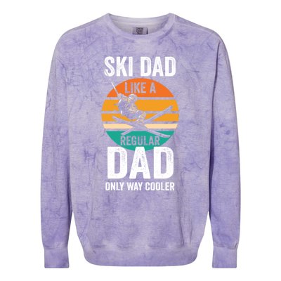 Skier Daddy Ski Dad Like A Regular Dad Only Way Cooler Funny Gift Colorblast Crewneck Sweatshirt