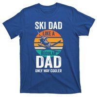 Skier Daddy Ski Dad Like A Regular Dad Only Way Cooler Funny Gift T-Shirt