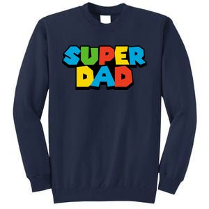 Super Dad Tall Sweatshirt