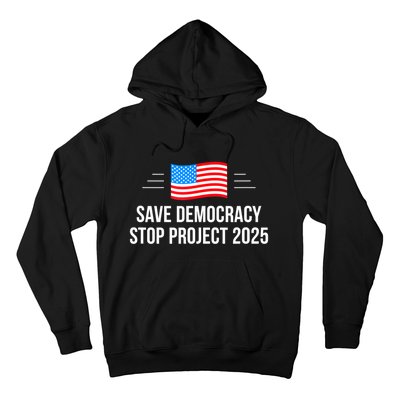 Save Democracy Stop Project 2025 Hoodie