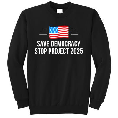 Save Democracy Stop Project 2025 Sweatshirt