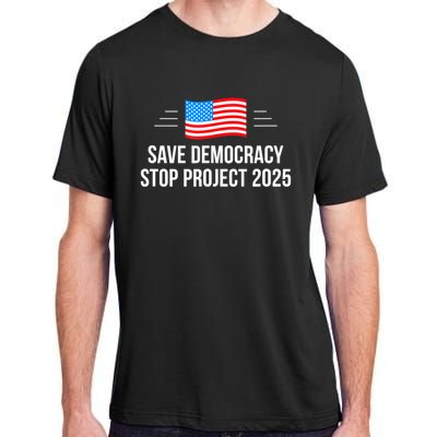 Save Democracy Stop Project 2025 Adult ChromaSoft Performance T-Shirt