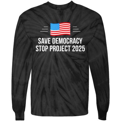 Save Democracy Stop Project 2025 Tie-Dye Long Sleeve Shirt