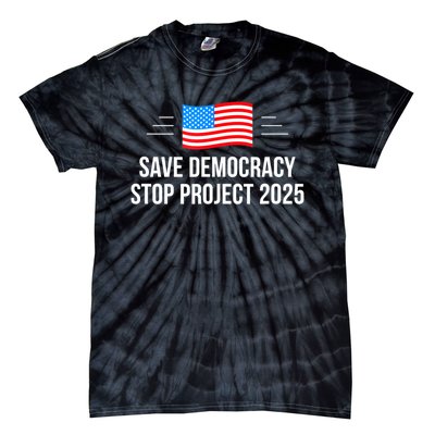 Save Democracy Stop Project 2025 Tie-Dye T-Shirt