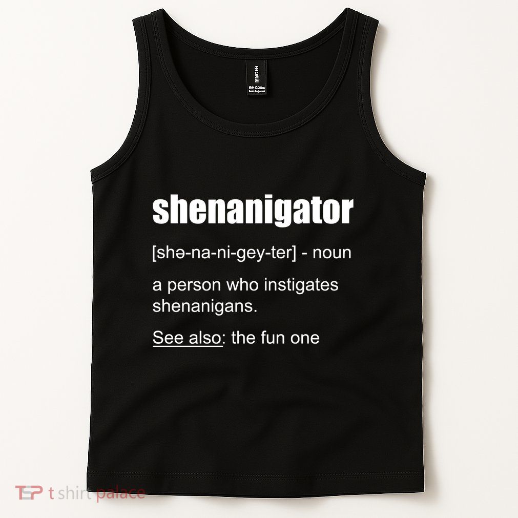 Shenanigator Definition Tank Top
